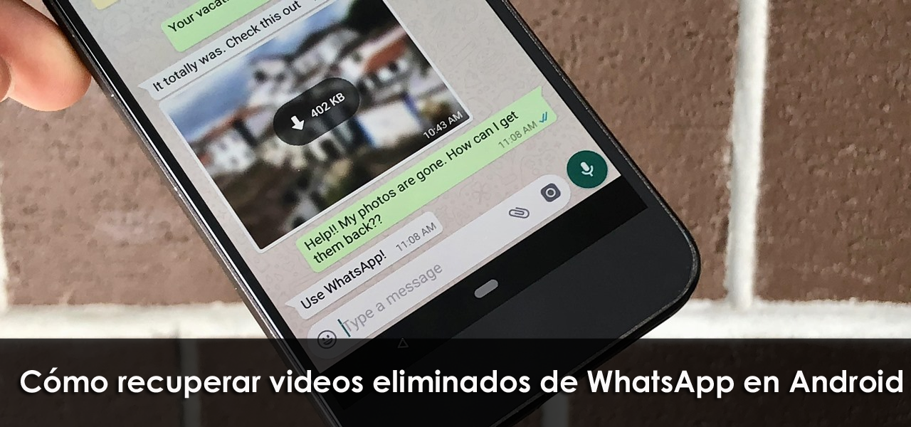 cómo recuperar videos eliminados de WhatsApp en Android